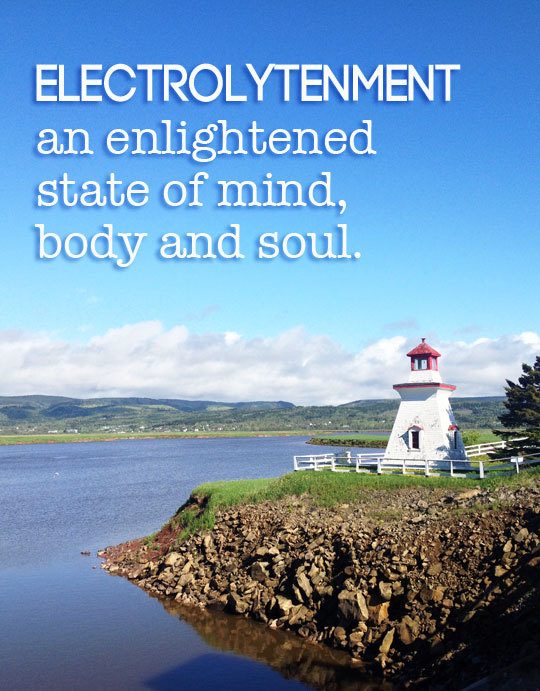 electrolytenment — an enlightened state of mind, body and soul