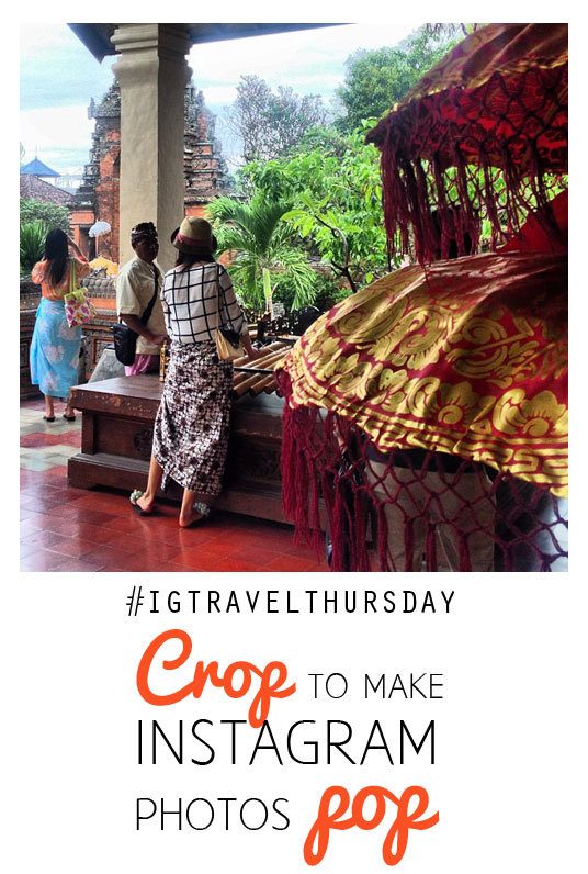 Instagram photo tip: crop images. #IGtravelThursday