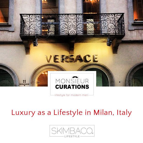 Luxury as a Lifestyle in Milan