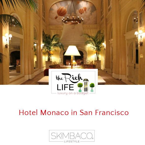 Living The Rich Life at Kimpton's Hotel Monaco in San Francisco ...