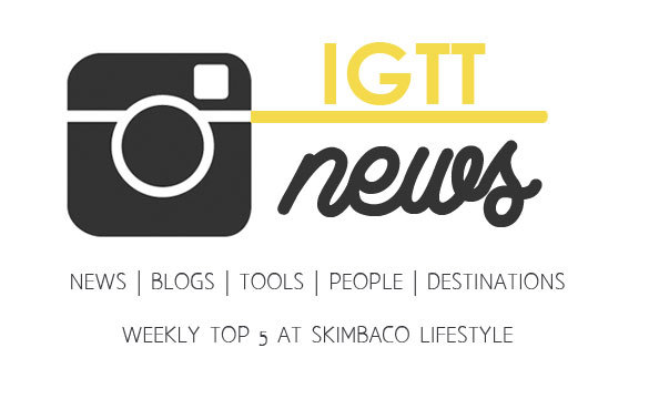 IGTT top 5 weekly Instagram News