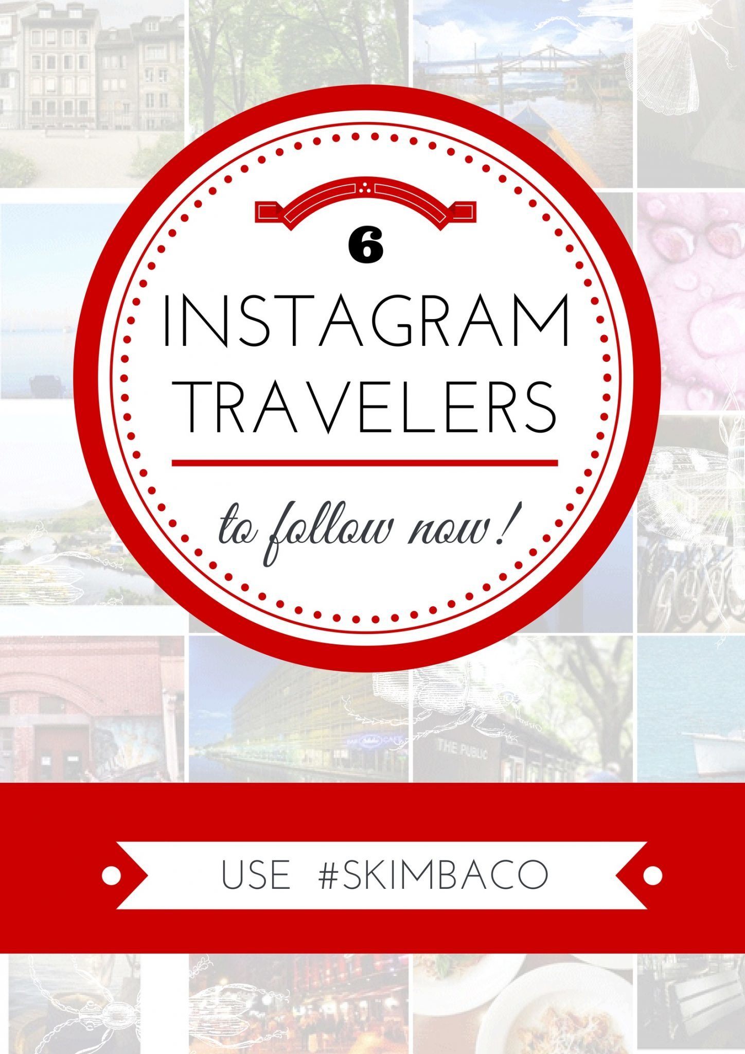 6 amazing travel accounts to follow on Instagram