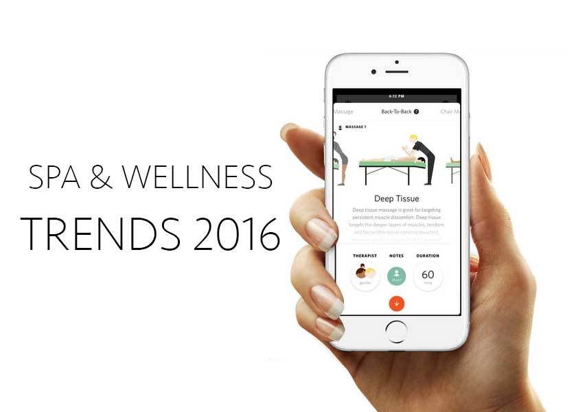 The Ultimate list of Spa and Wellness Trends of 2016